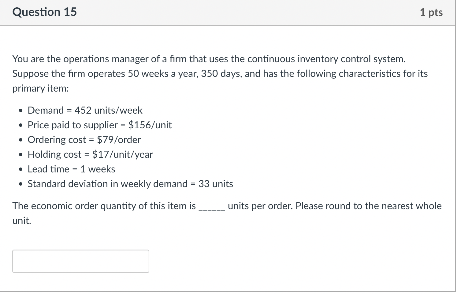 You are the operations manager of a firm that