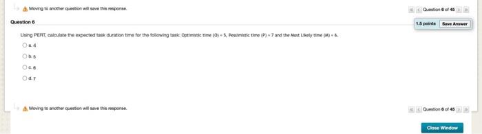 Moving to other question will save this response
