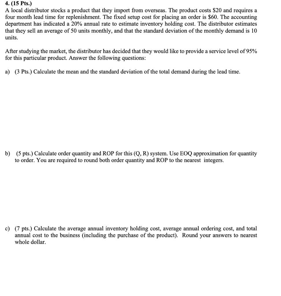 4. (15 Pts.) A local distributor stocks a product