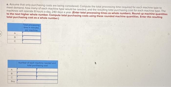 A manager must decide which type of machine to