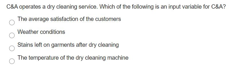 C&A operates a dry cleaning service. Which of the