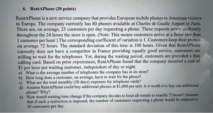 6. Renta Phone (20 points) RentAPhone is a new