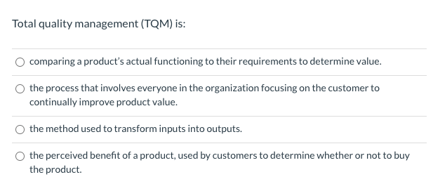 Total quality management (TQM) is: comparing a