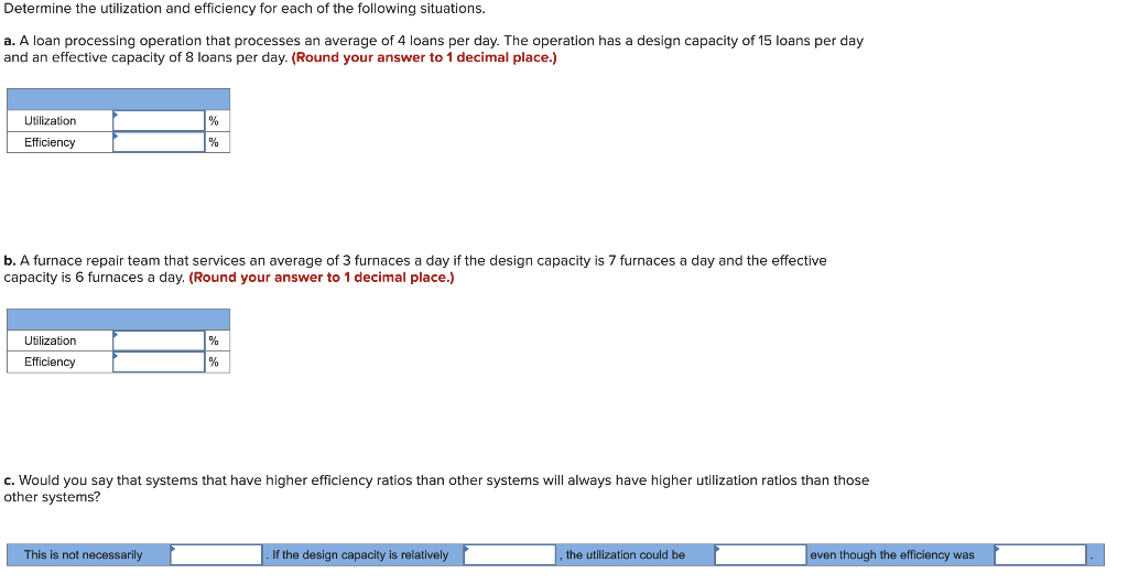 Determine the utilization and efficiency for each