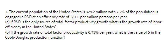1. The current population of the United States is