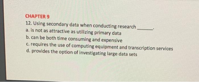 CHAPTER 9 12. Using secondary data when