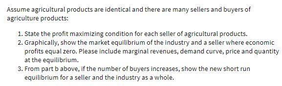 Assume agricultural products are identical and