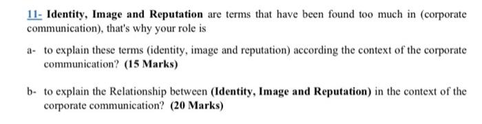 11- Identity, Image and Reputation are terms that