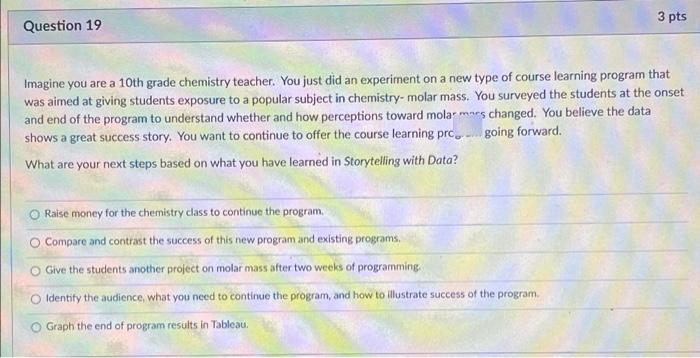 please answer all plss 3 pts Question 19 Imagine