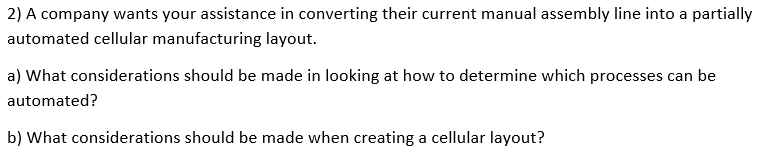 2) A company wants your assistance in converting