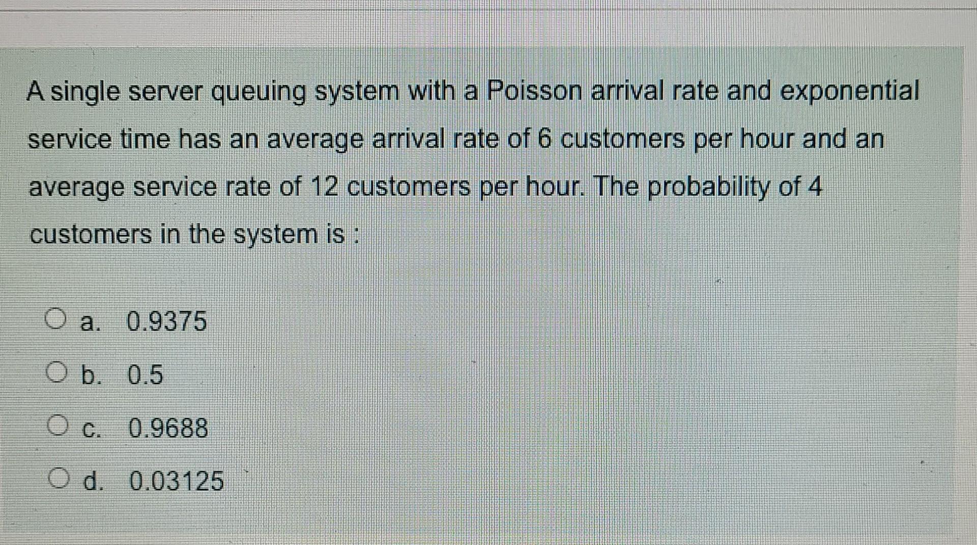 A single server queuing system with a Poisson