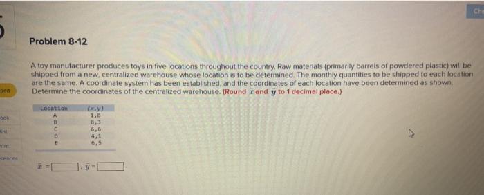 Problem 8-12 A toy manufacturer produces toys in