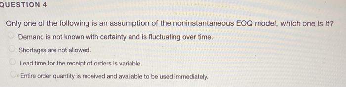 QUESTION 4 Only one of the following is an