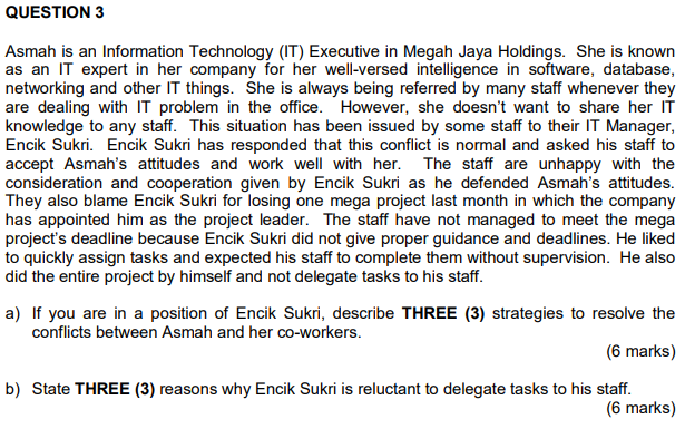 QUESTION 3 Asmah is an Information Technology