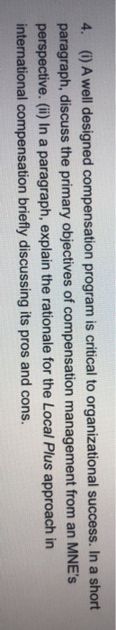 4. () A well designed compensation program is