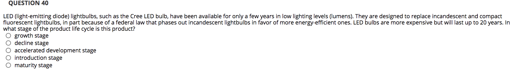 QUESTION 40 LED (light-emitting diode)