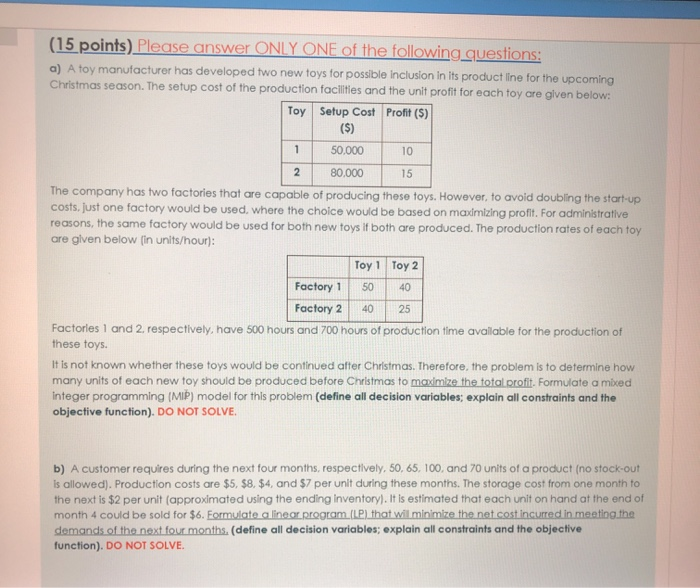 b) A customer requires during the next four