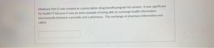 Medicare Part was created as a prescription drug