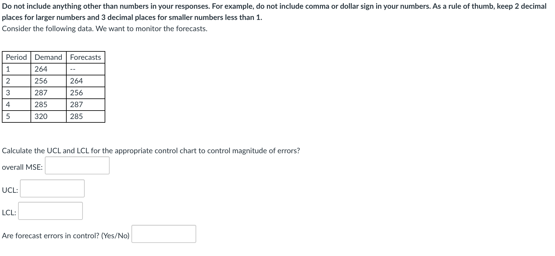 Do not include anything other than numbers in