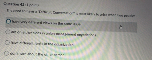 Question 42 (1 point) The need to have a