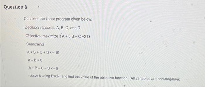 Consider the linear program given below: Decision