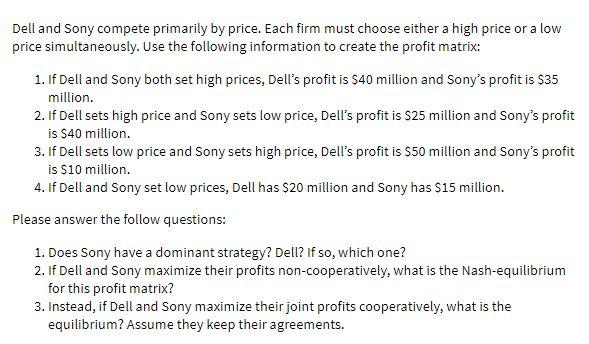 Dell and Sony compete primarily by price. Each