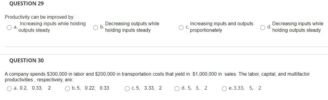 QUESTION 29 Productivity can be improved by