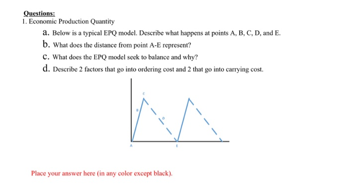 Questions: 1. Economic Production Quantity a.