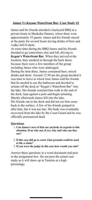 James Vs Kegans Waterfront Bar- Case Study \#2