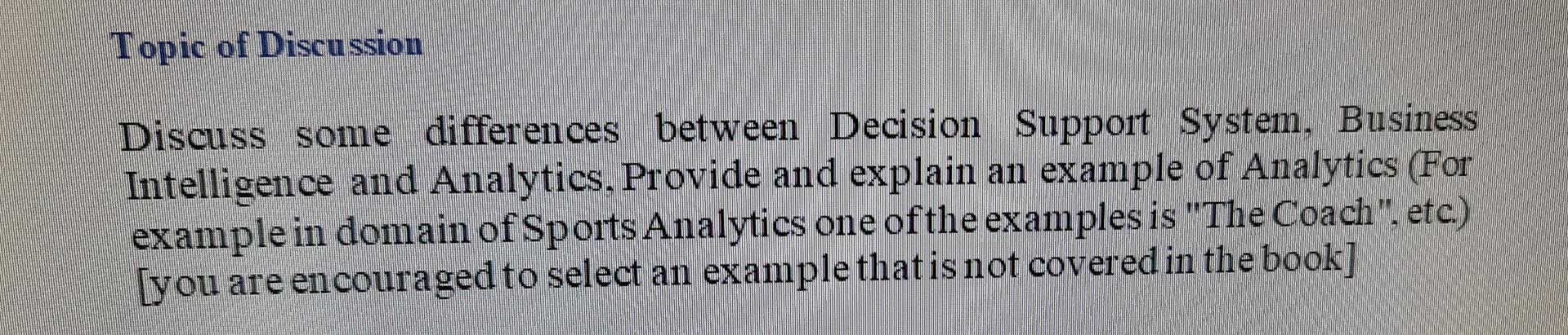 Topic of Discussion Discuss some differences