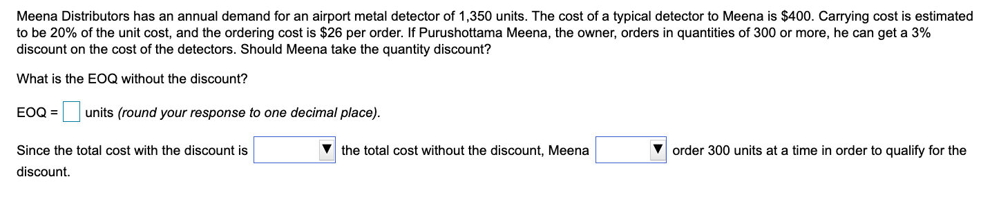 Meena Distributors has an annual demand for an