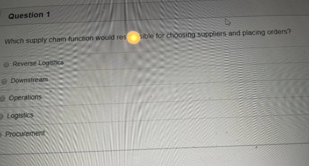 Question 1 sible for choosing suppliers and
