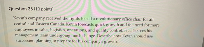 Question 35 (10 points) Kevin's company received