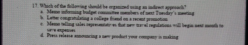 17. Which of the following should be organized