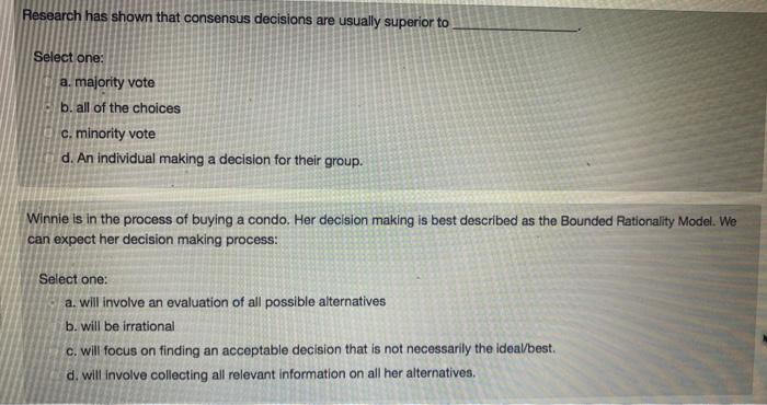 Research has shown that consensus decisions are