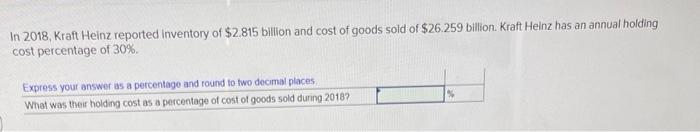 In 2018 , Kraft Heinz reported inventory of