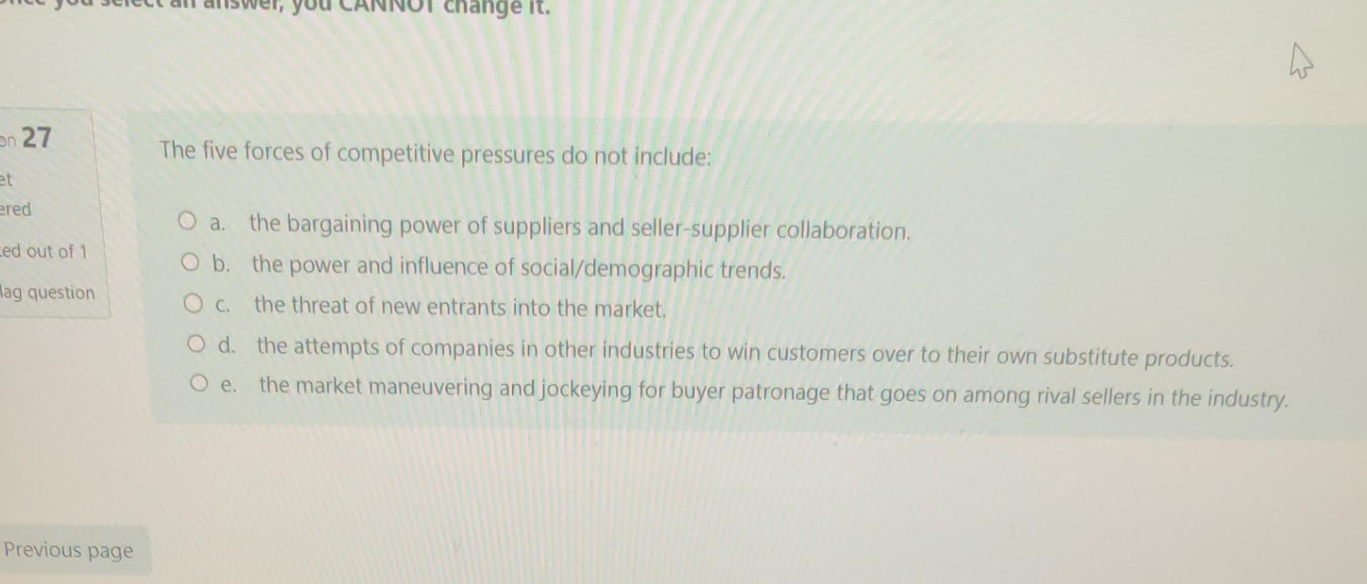 The five forces of competitive pressures do not