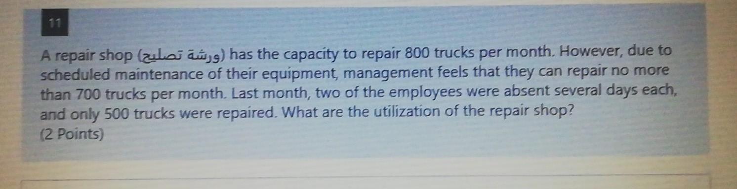 11 A repair shop (lag) has the capacity to repair