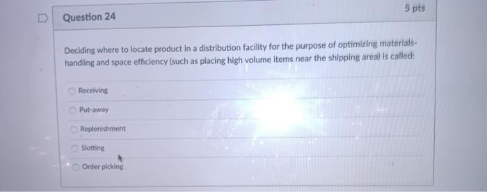5 pts D Question 24 Deciding where to locate