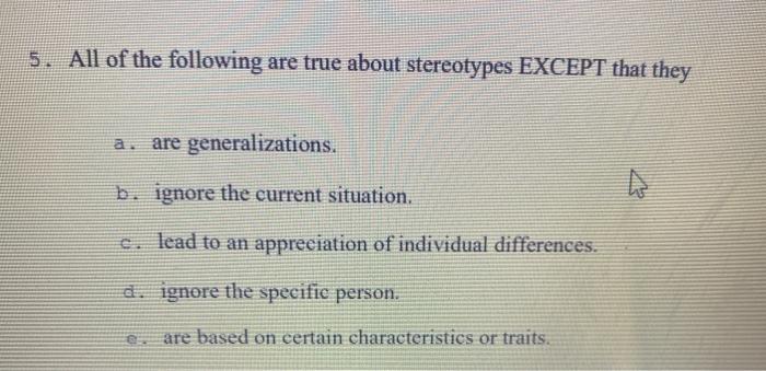 5. All of the following are true about