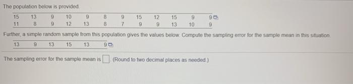 The population below is provided 15 13 9 10 9 8 9