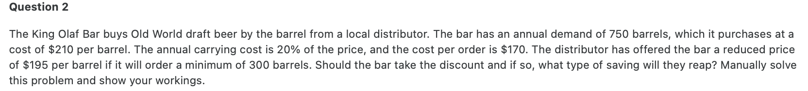 Question 2 The King Olaf Bar buys Old World draft