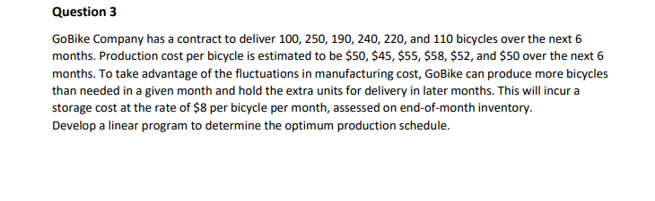 Question 3 GoBike Company has a contract to