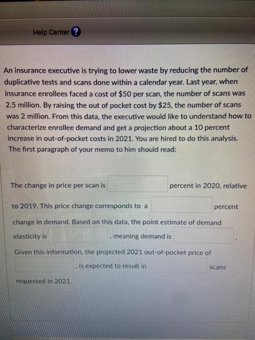 Help Center ? An insurance executive is trying to