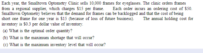 Each year, the Smalltown Optometry Clinic sells