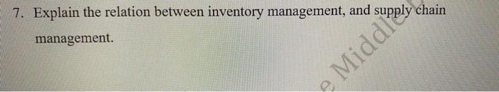 7. Explain the relation between inventory