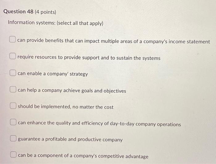 Question 48 (4 points) Information systems: