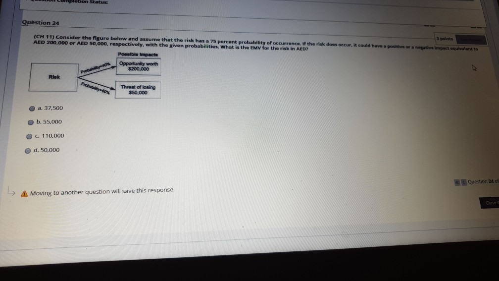 A Moving to another question will save this