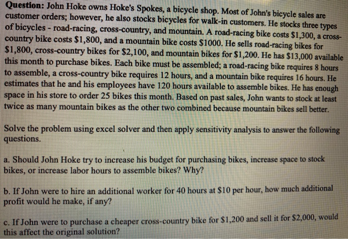 Question: John Hoke owns Hoke's Spokes, a bicycle