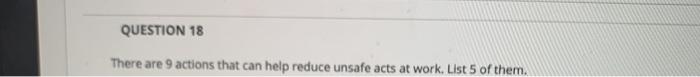 QUESTION 18 There are 9 actions that can help